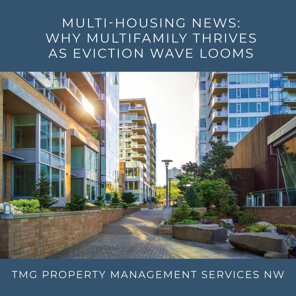 Why Multifamily Properties Thrive as Eviction Moratoriums End and a Wave of Evictions Looms